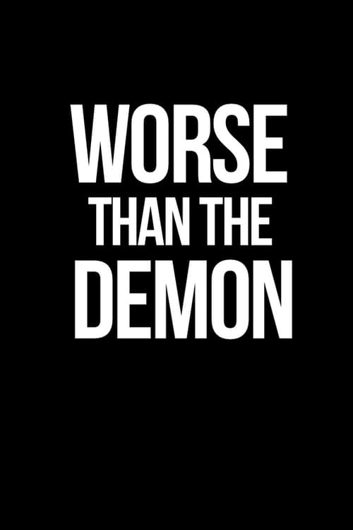 Poster for Worse Than the Demon