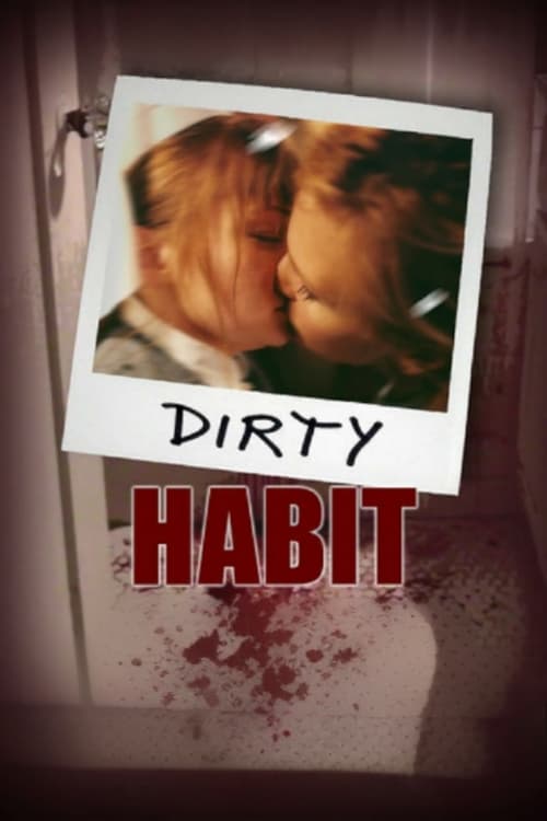 Poster for Dirty Habit