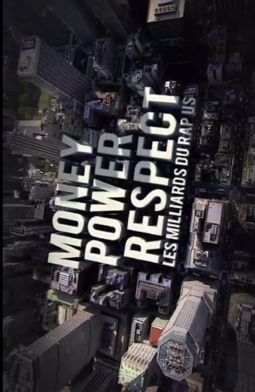 Poster for Money, Power, Respect: Hip Hop Billion Dollar Industry