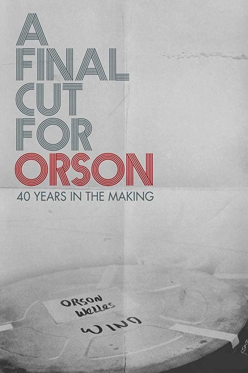 Poster for A Final Cut for Orson: 40 Years in the Making