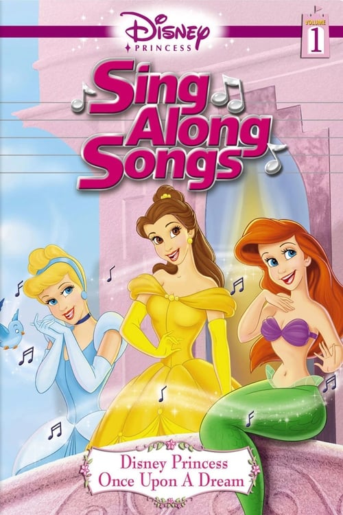 Poster for Disney Princess Sing Along Songs, Vol. 1 - Once Upon A Dream