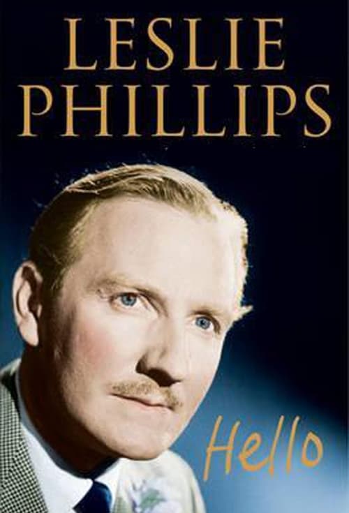 Poster for Hello: A Portrait Of Leslie Phillips
