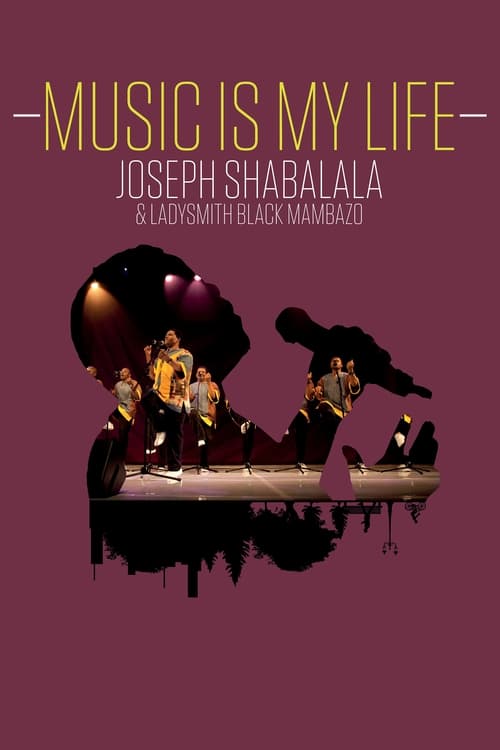 Poster for Music Is My Life - Joseph Shabalala and Ladysmith Black Mambazo