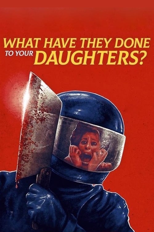 Poster for What Have They Done to Your Daughters?