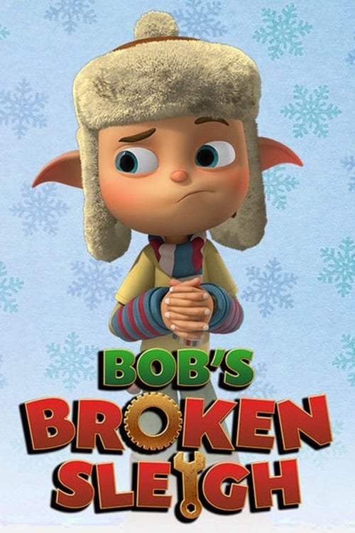 Poster for Bob's Broken Sleigh