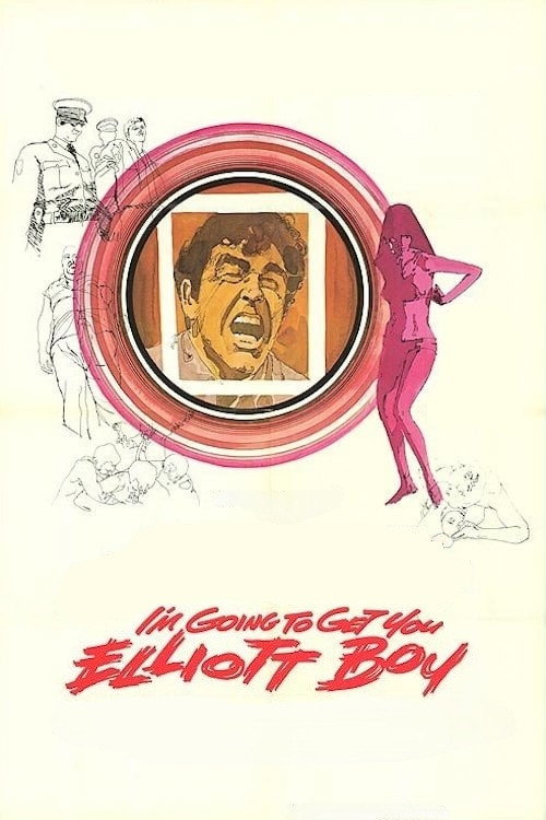 I'm Going to Get You... Elliott Boy