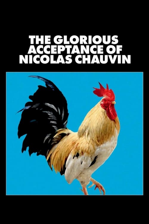 Poster for The Glorious Acceptance of Nicolas Chauvin