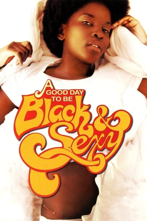 Poster for A Good Day to Be Black & Sexy