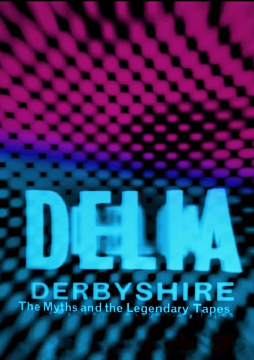Poster for Delia Derbyshire: The Myths And Legendary Tapes