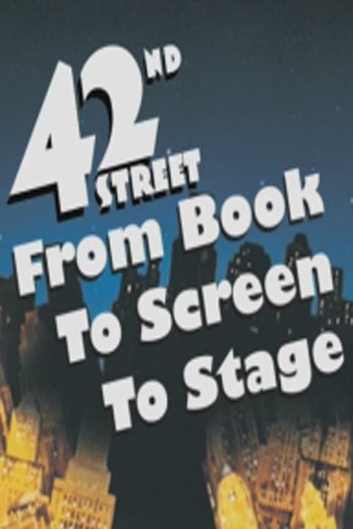 Poster for 42nd Street: From Book to Screen to Stage