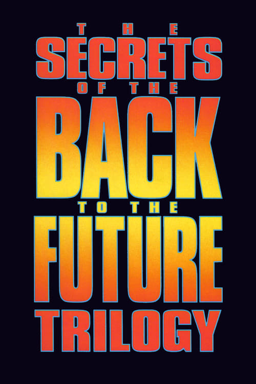 Poster for The Secrets of the 'Back to the Future' Trilogy