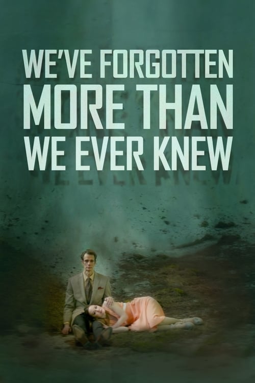 Poster for We've Forgotten More Than We Ever Knew