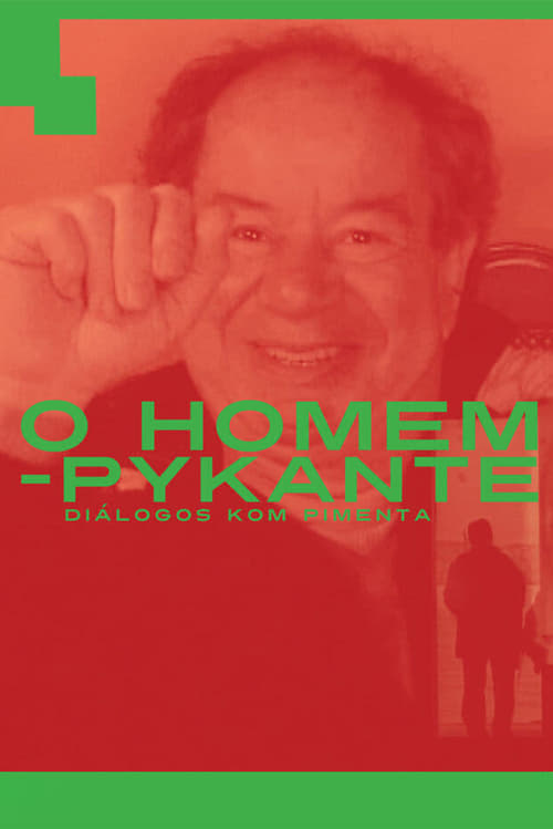 Poster for O Homem Pykante - Diálogos com Pimenta