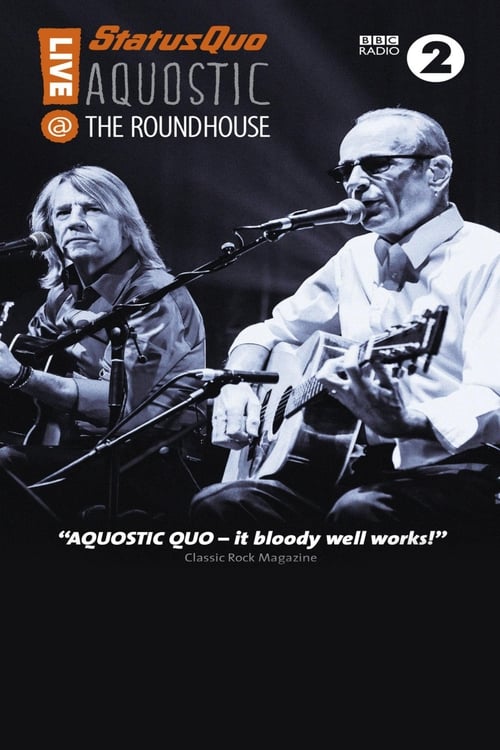 Poster for Status Quo - Aquostic - Live at the Roundhouse