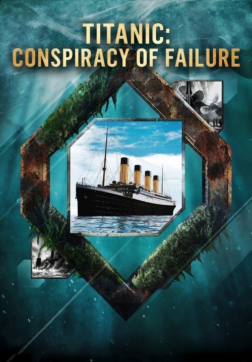 Poster for Titanic: Conspiracy of Failure