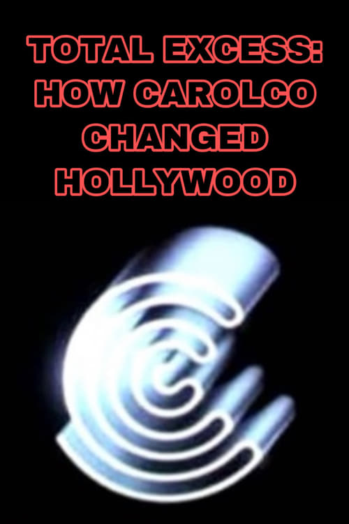 Poster for Total Excess: How Carolco Changed Hollywood