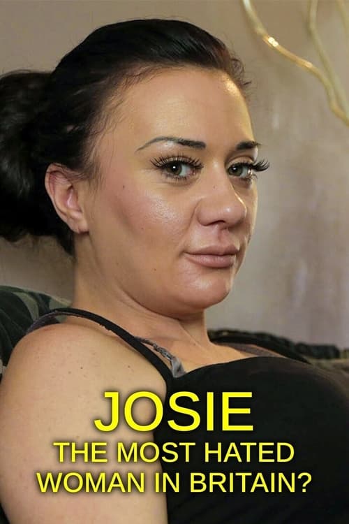 Poster for Josie: The Most Hated Woman in Britain?