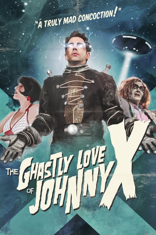 Poster for The Ghastly Love of Johnny X