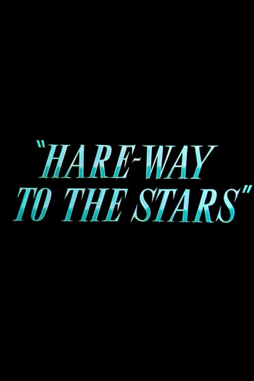 Poster for Hare-Way to the Stars
