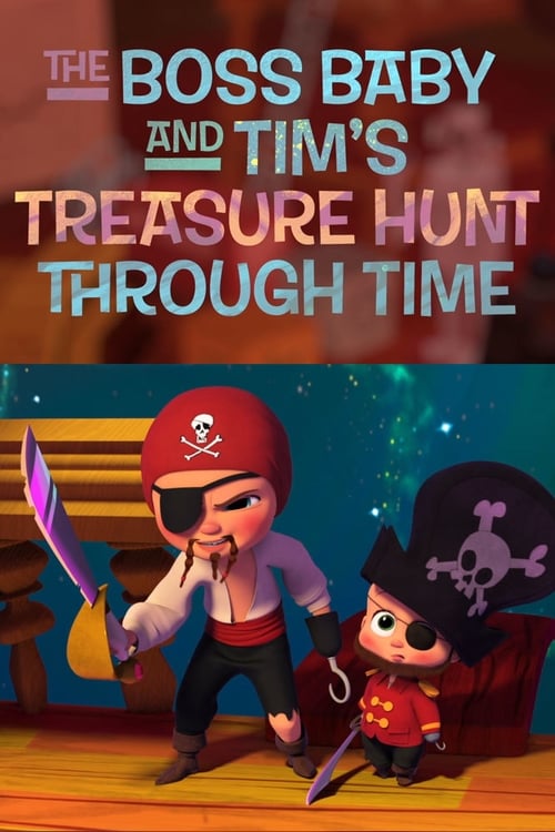 Poster for The Boss Baby and Tim's Treasure Hunt Through Time