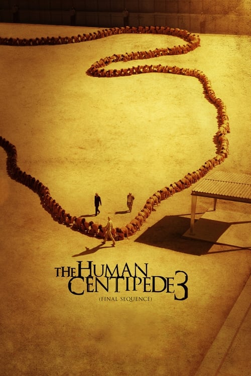 Poster for The Human Centipede 3 (Final Sequence)