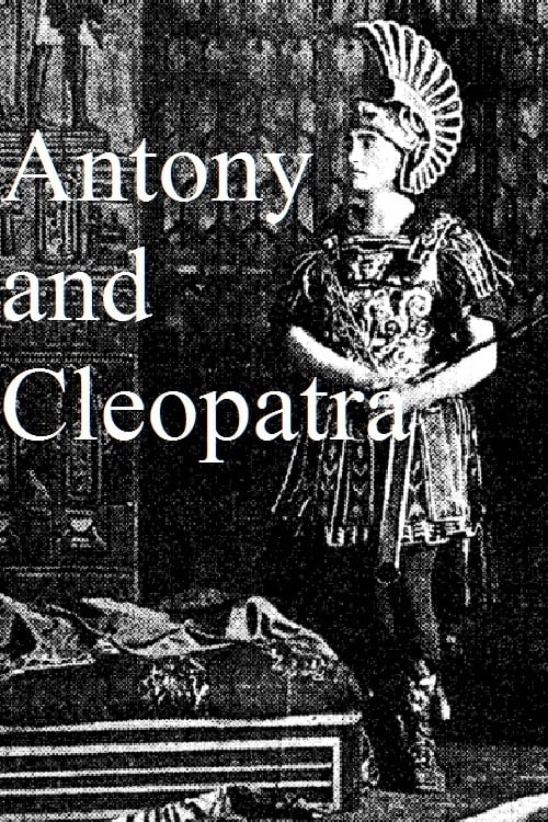 Poster for Antony and Cleopatra, a Love Story of the Noblest Roman and the Most Beautiful Egyptian
