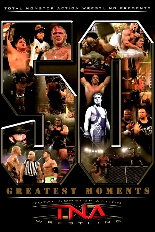 Poster for TNA: The 50 Greatest Moments