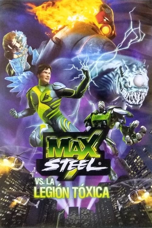 Poster for Max Steel vs The Toxic Legion