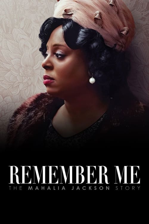 Poster for Remember Me: The Mahalia Jackson Story