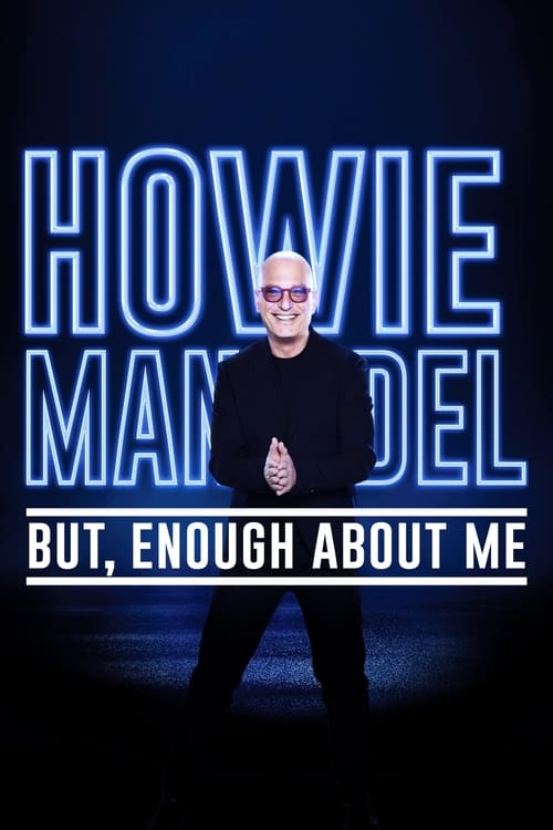 Poster for Howie Mandel: But, Enough About Me