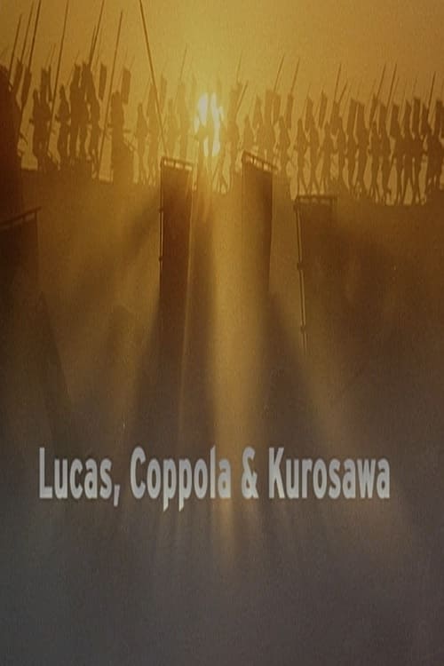 Poster for Lucas, Coppola & Kurosawa