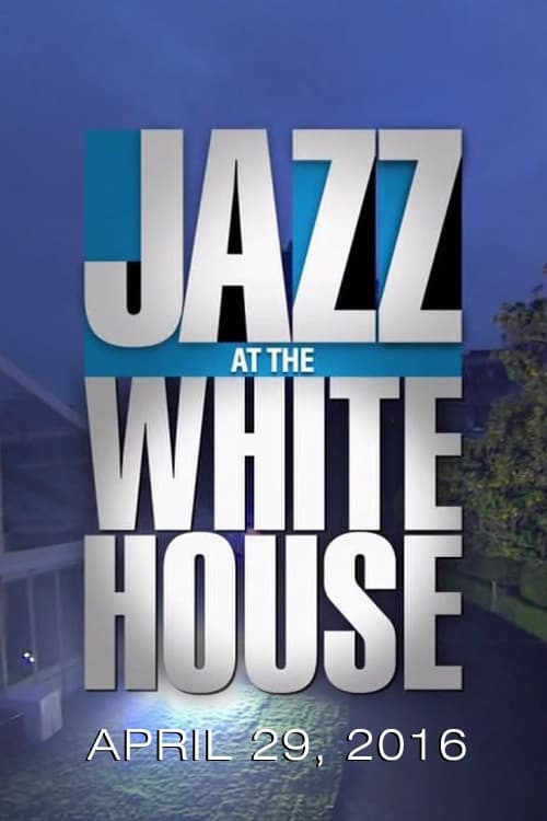 Poster for Jazz at the White House