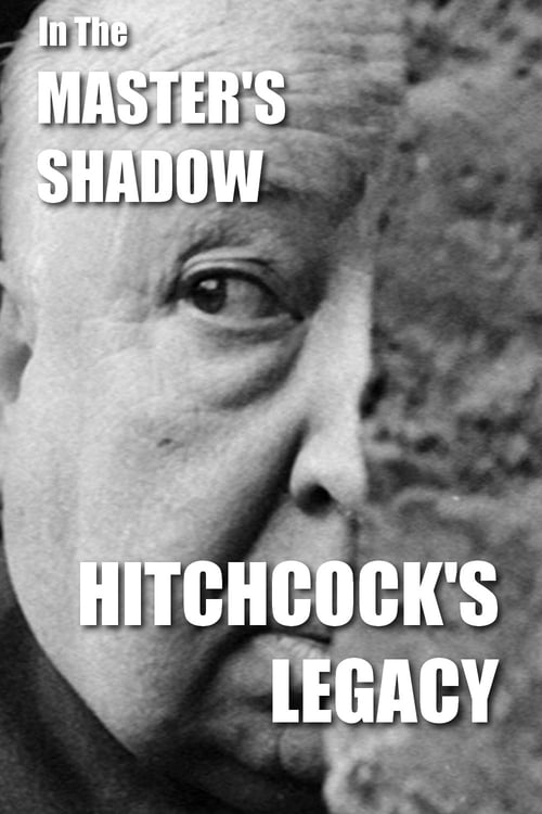 Poster for In the Master's Shadow: Hitchcock's Legacy