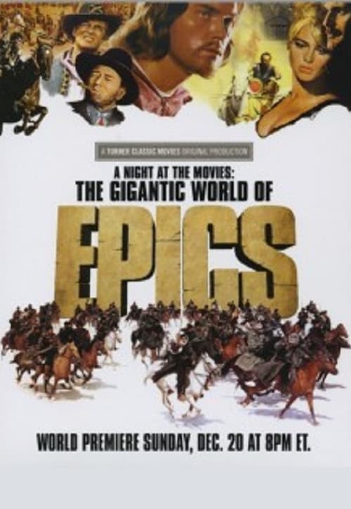 Poster for A Night at the Movies: The Gigantic World of Epics
