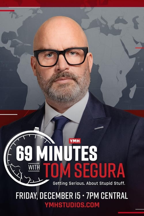 Poster for 69 Minutes with Tom Segura