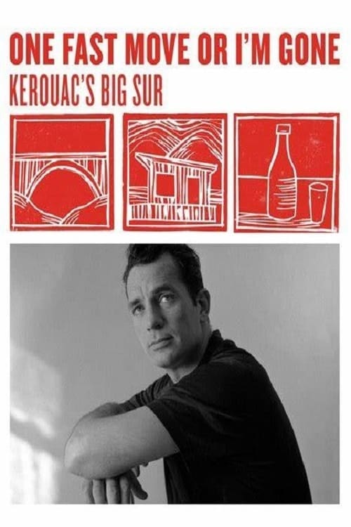 Poster for One Fast Move or I'm Gone: Kerouac's Big Sur