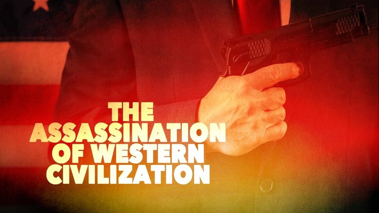 Backdrop image for movie The Assassination of Western Civilization
