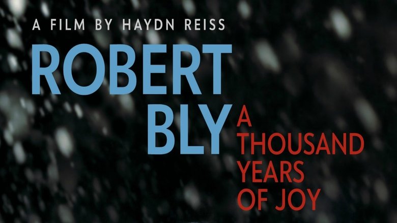 Backdrop image for movie Robert Bly: A Thousand Years of Joy