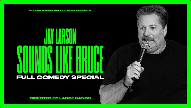 Backdrop image for movie Jay Larson: Sounds Like Bruce