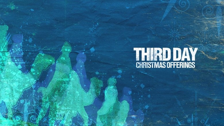 Backdrop image for movie Third Day: Christmas Offerings (Live in Concert)
