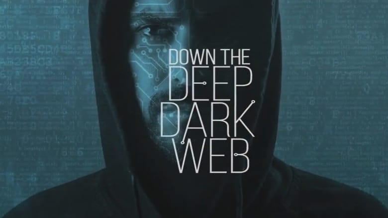 Backdrop image for movie Down the Deep, Dark Web