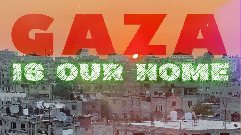 Backdrop image for movie Gaza Is Our Home
