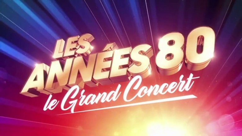 Backdrop image for movie Les années 80, le grand concert