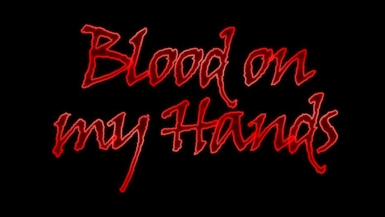 Backdrop image for movie Blood on My Hands