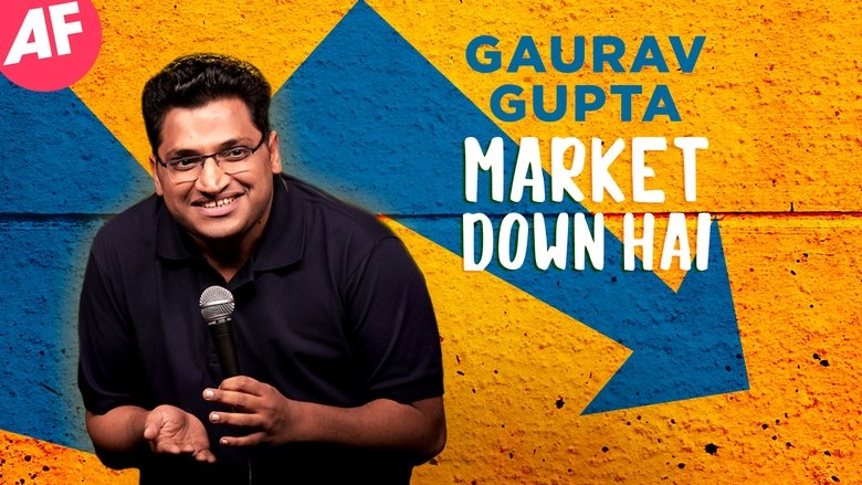 Backdrop image for movie Gaurav Gupta: Market Down Hai