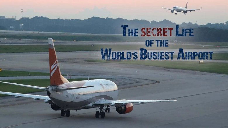 Backdrop image for movie The Secret Life of the World's Busiest Airport