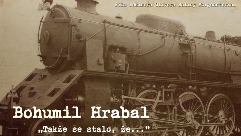 Backdrop image for movie Bohumil Hrabal „Takže se stalo, že...“