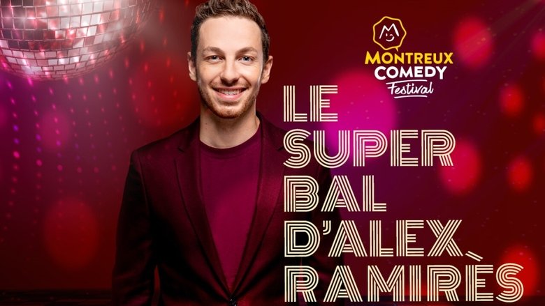 Backdrop image for movie Montreux Comedy Festival 2021 - Le super bal d'Alex Ramirès