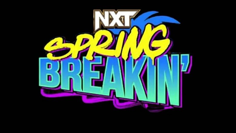 Backdrop image for movie WWE NXT Spring Breakin' 2024 - Week 1