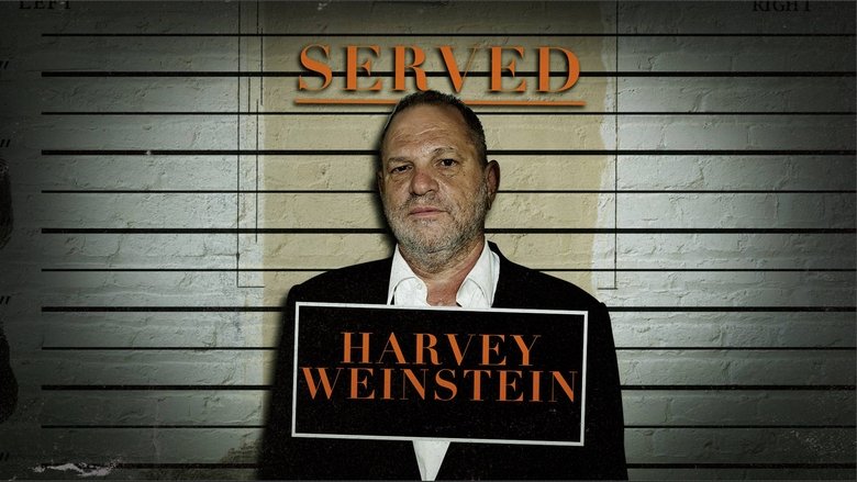 Backdrop image for movie Served: Harvey Weinstein